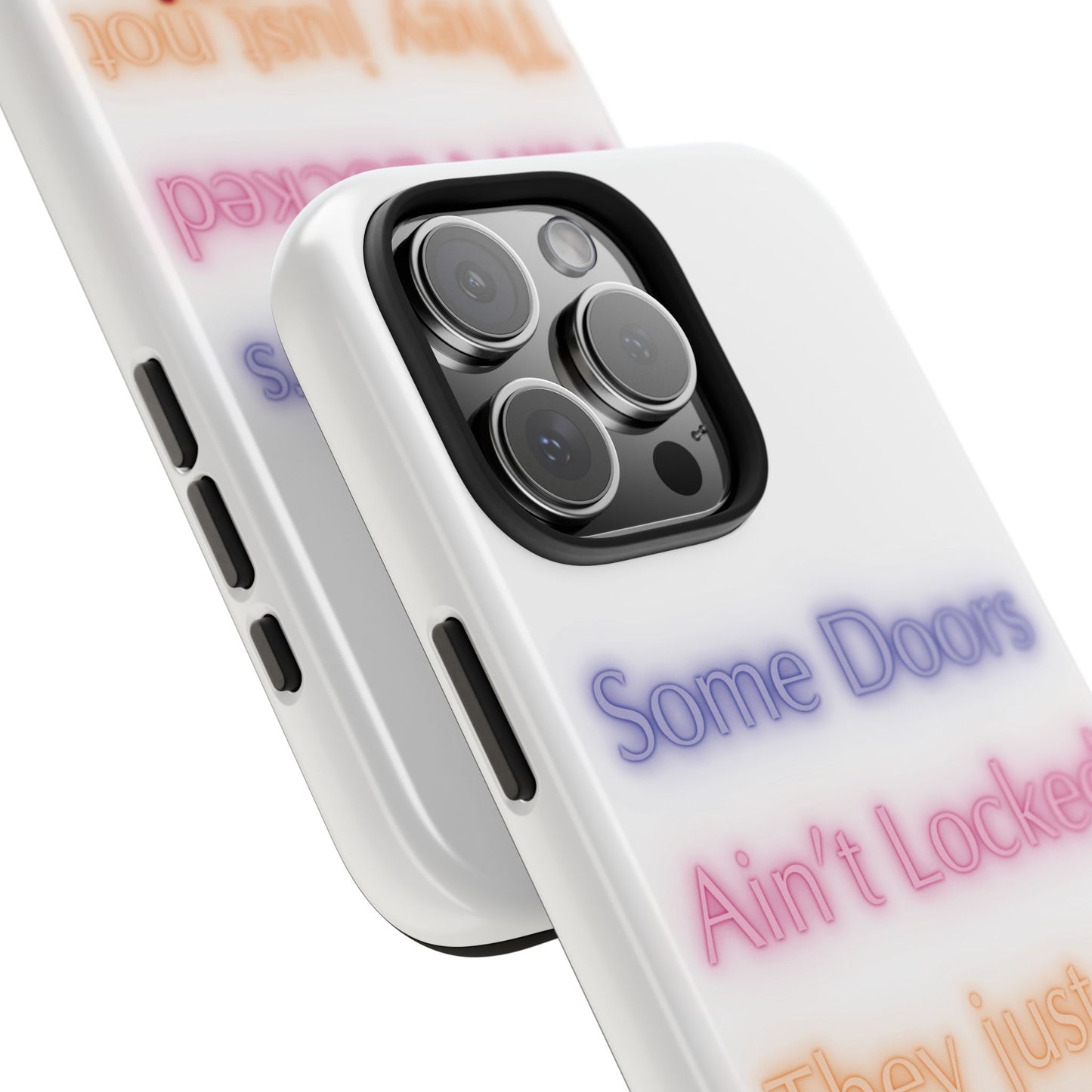 Phone Case - Some doors ain’t locked — they just not yours 💯