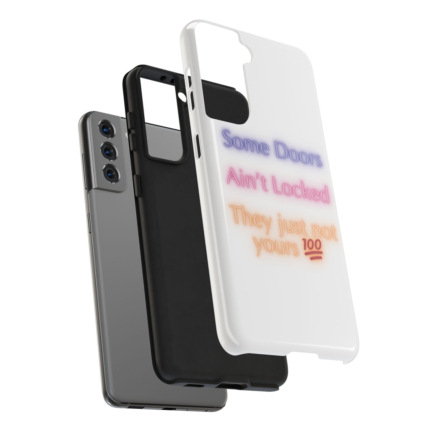 Phone Case - Some doors ain’t locked — they just not yours 💯
