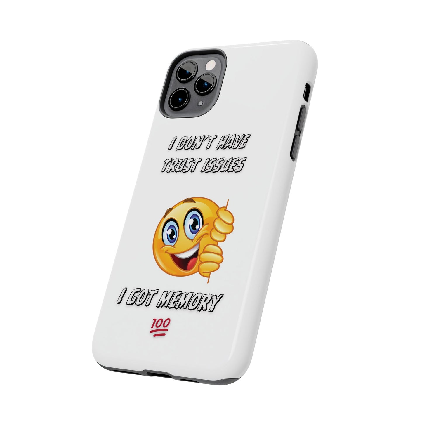 Phone Case - 'I don’t got trust issues — I got memory' Design