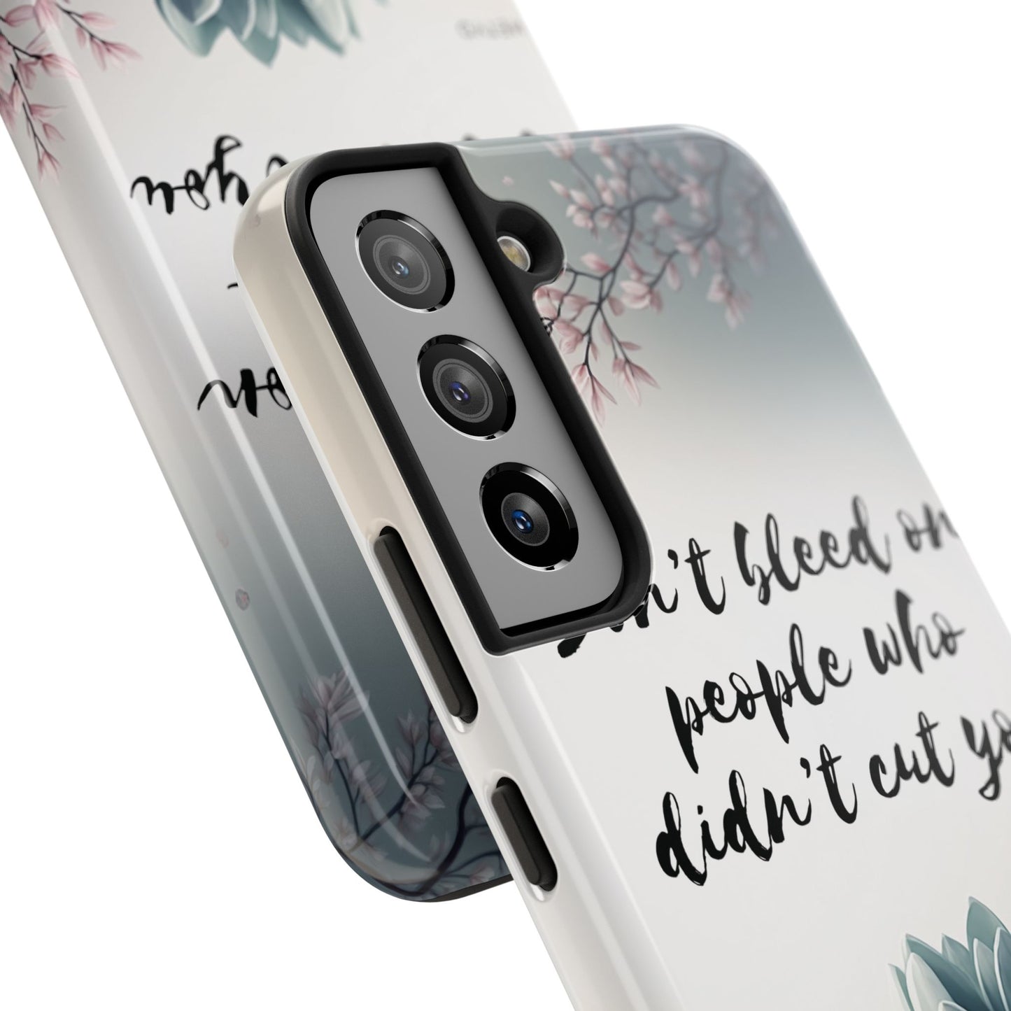 Phone Case - Don’t bleed on people who didn’t cut you METYD