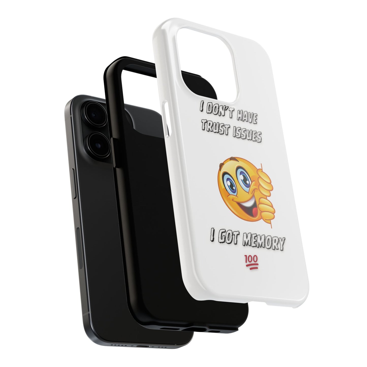 Phone Case - 'I don’t got trust issues — I got memory' Design
