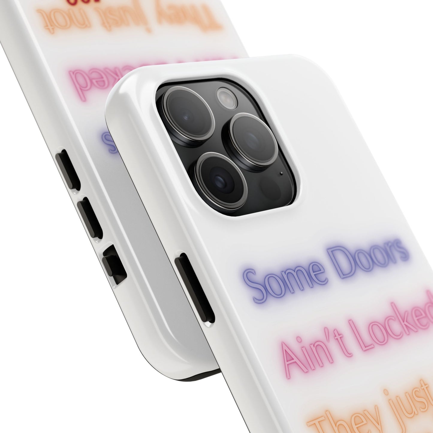 Phone Case - Some doors ain’t locked — they just not yours 💯