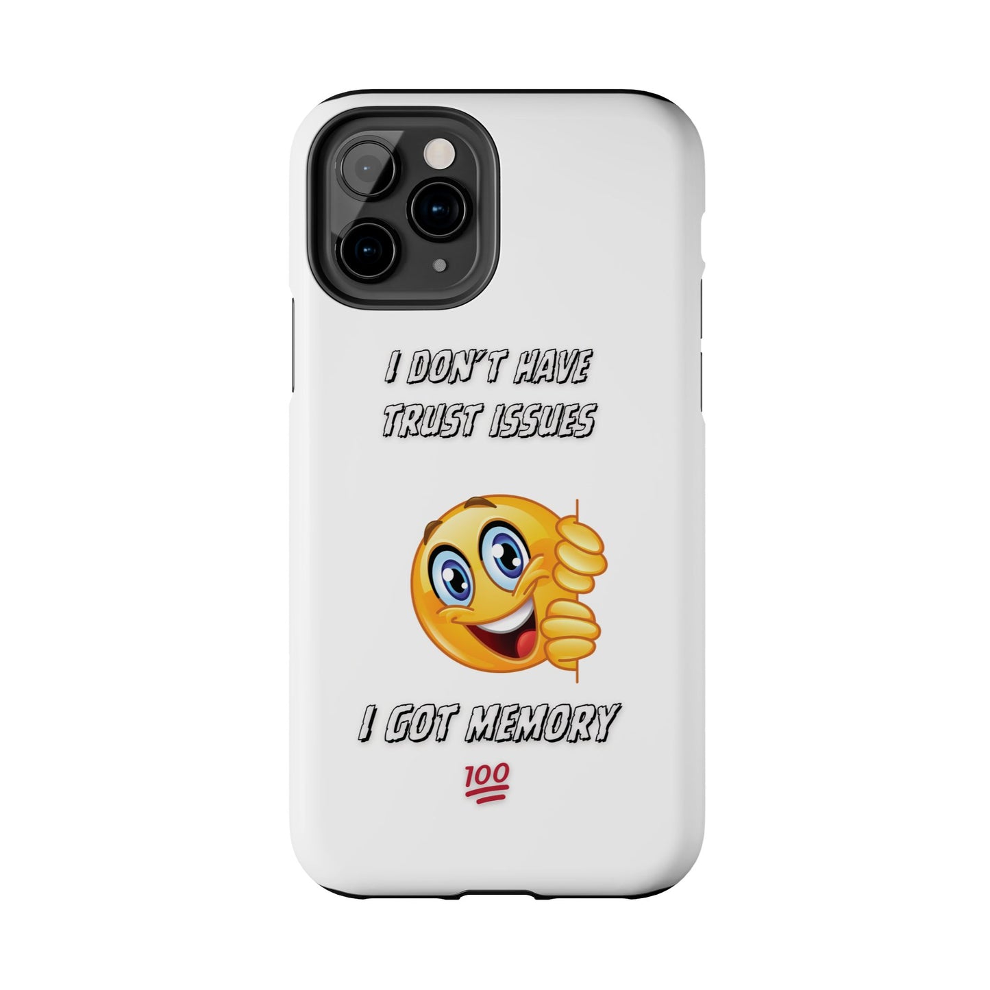 Phone Case - 'I don’t got trust issues — I got memory' Design