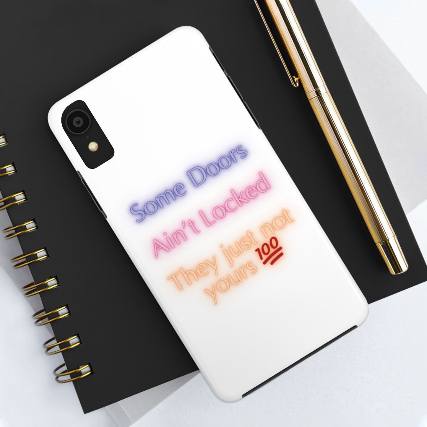 Phone Case - Some doors ain’t locked — they just not yours 💯