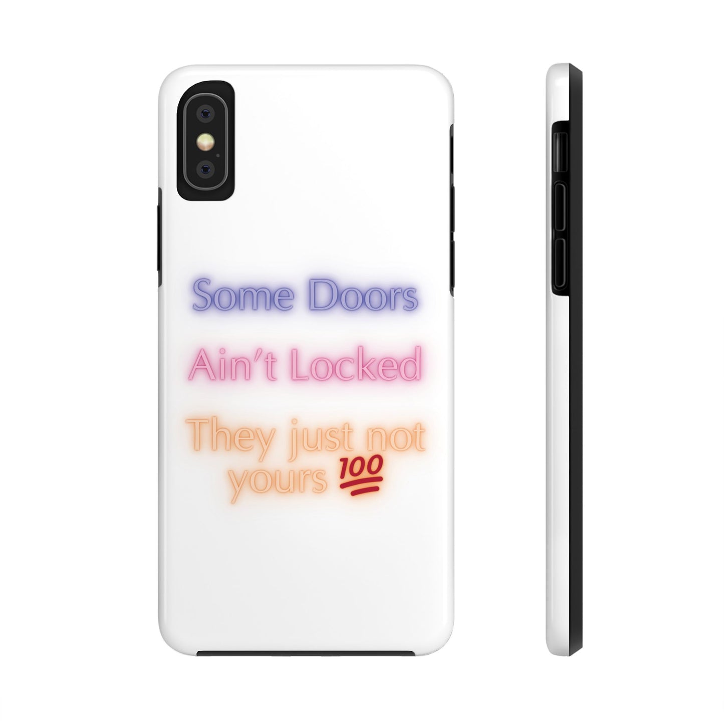 Phone Case - Some doors ain’t locked — they just not yours 💯