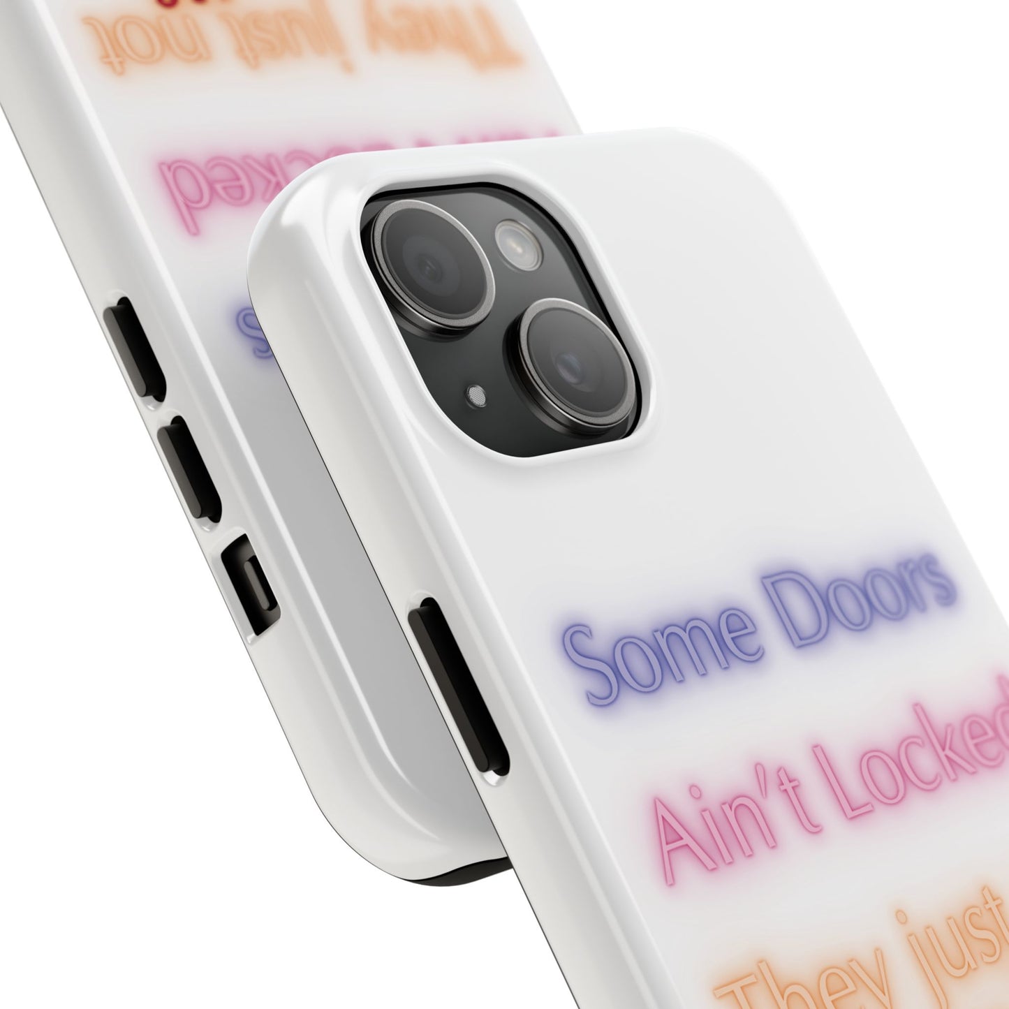 Phone Case - Some doors ain’t locked — they just not yours 💯