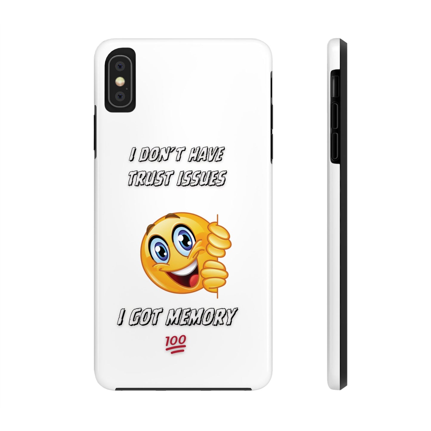 Phone Case - 'I don’t got trust issues — I got memory' Design