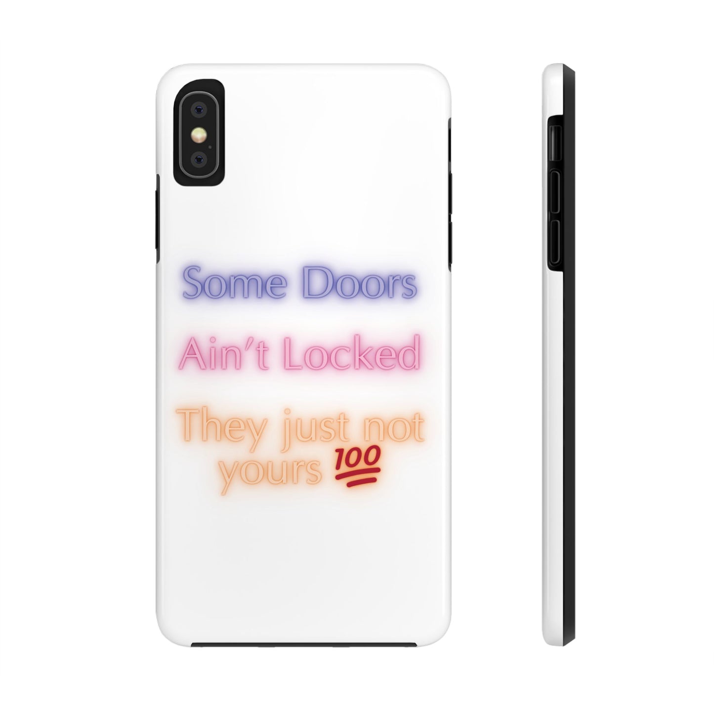 Phone Case - Some doors ain’t locked — they just not yours 💯
