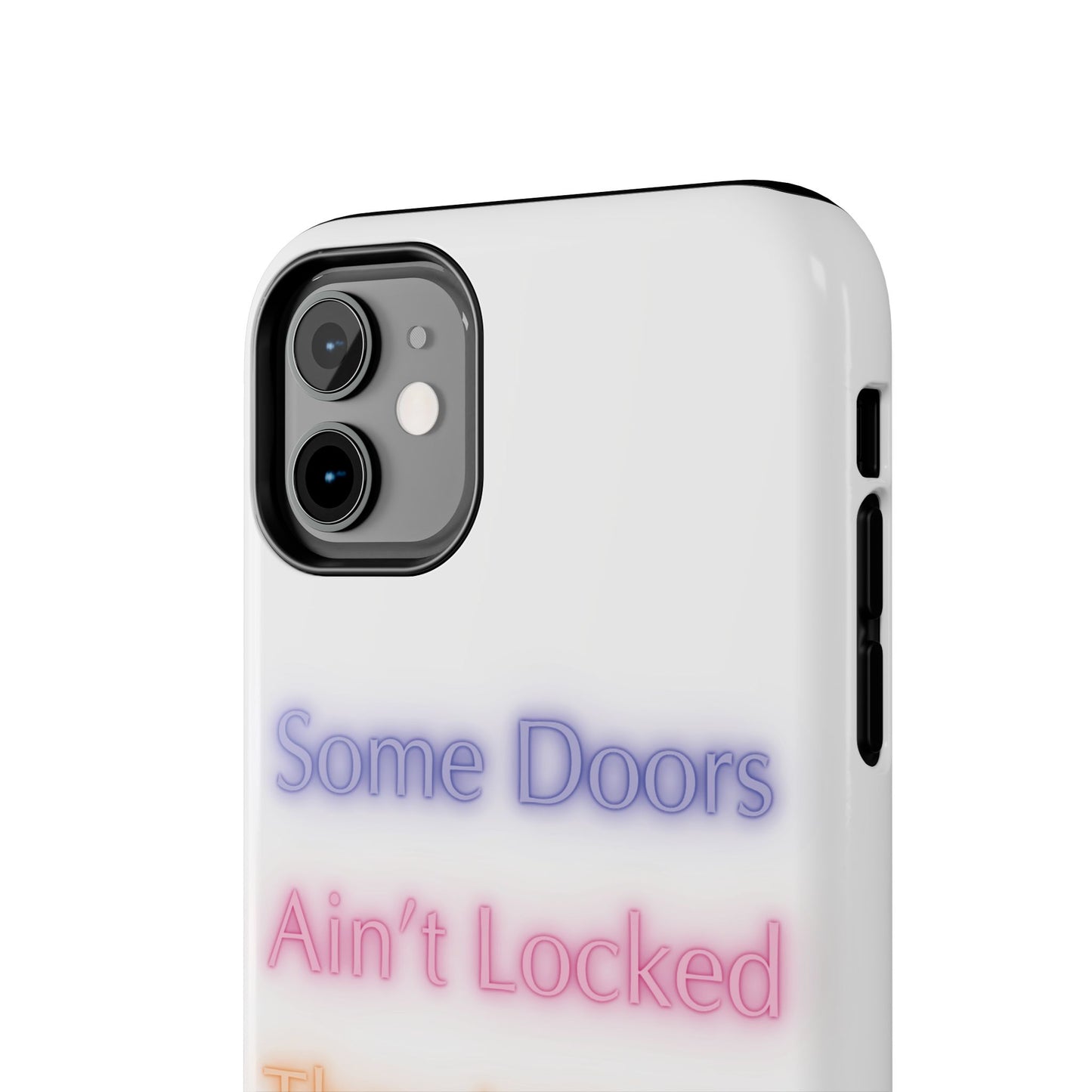 Phone Case - Some doors ain’t locked — they just not yours 💯
