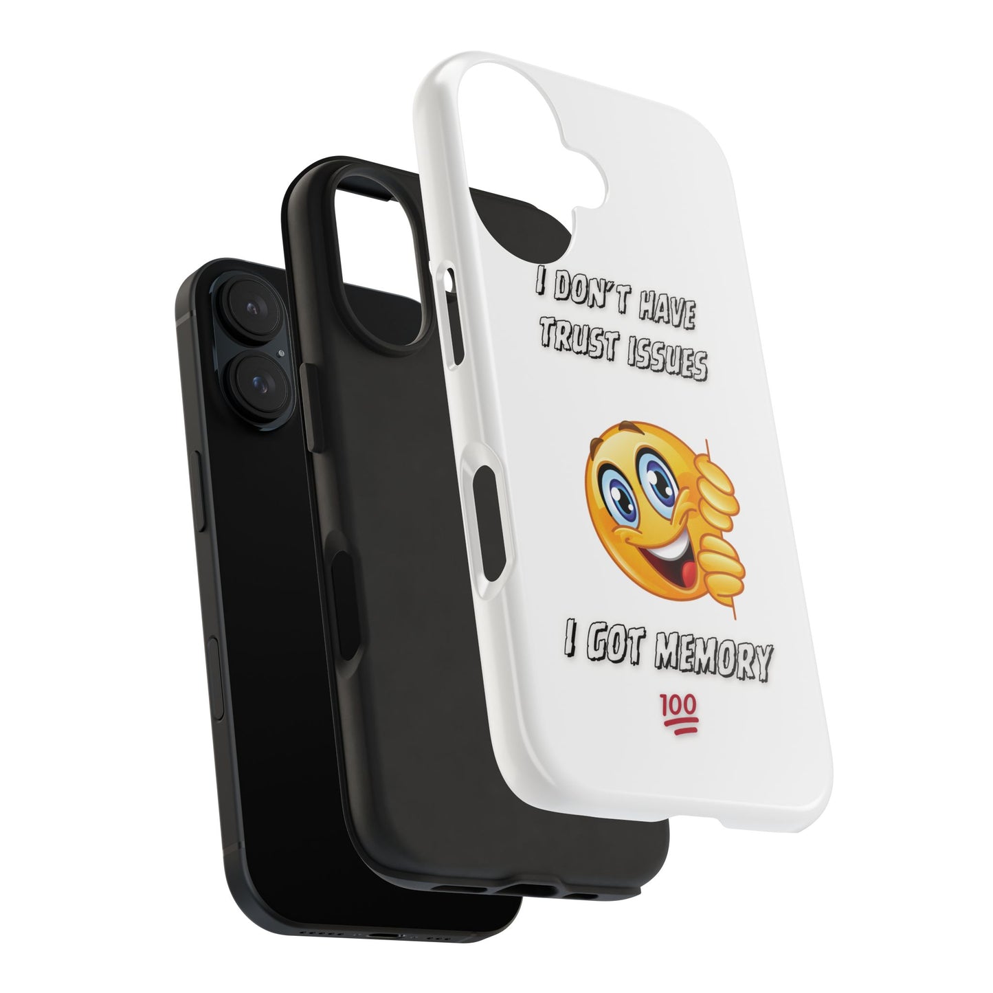 Phone Case - 'I don’t got trust issues — I got memory' Design
