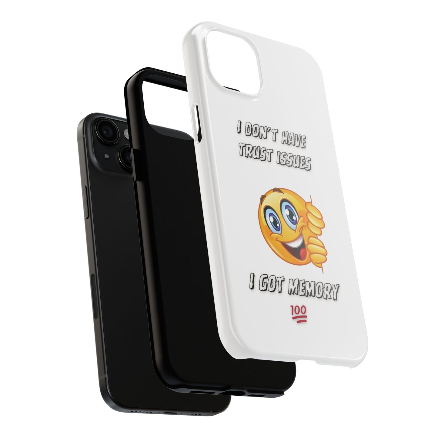 Phone Case - 'I don’t got trust issues — I got memory' Design