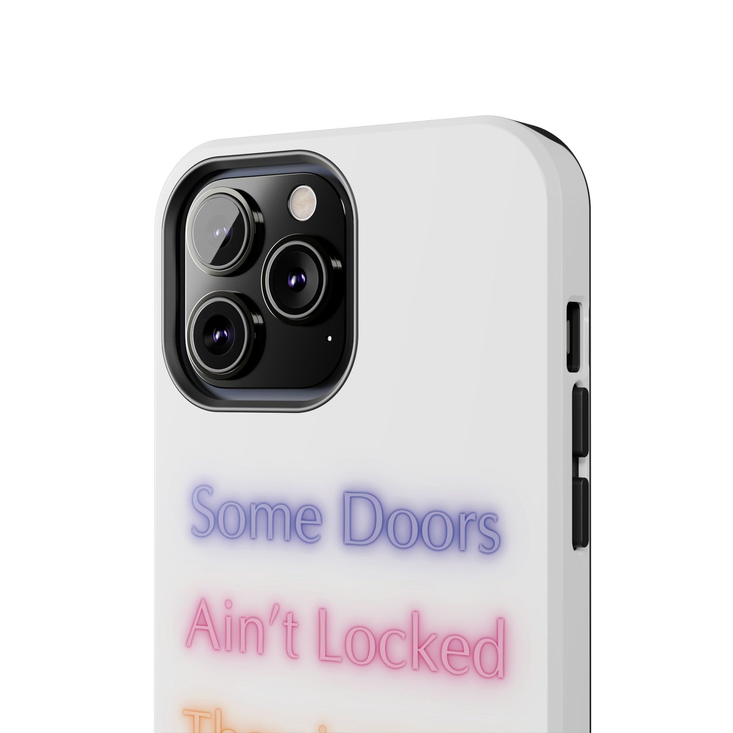 Phone Case - Some doors ain’t locked — they just not yours 💯