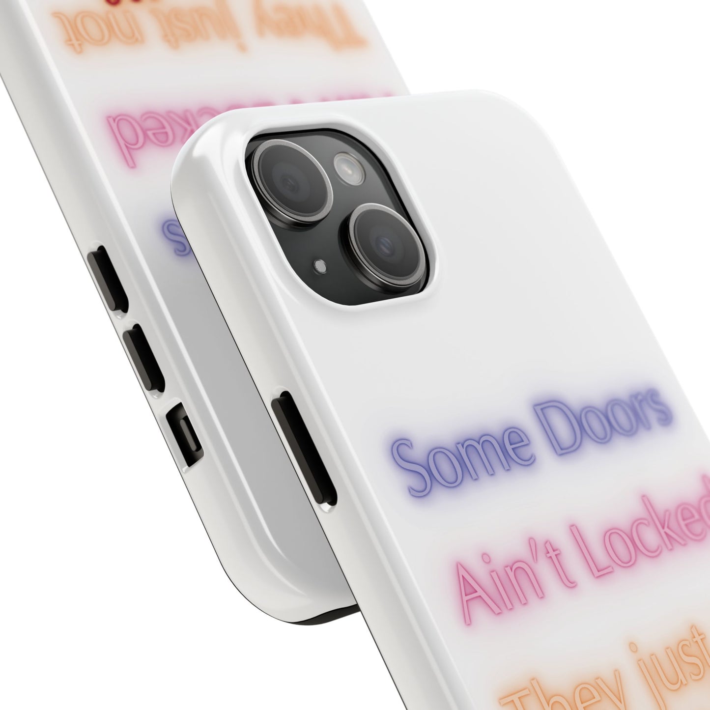 Phone Case - Some doors ain’t locked — they just not yours 💯