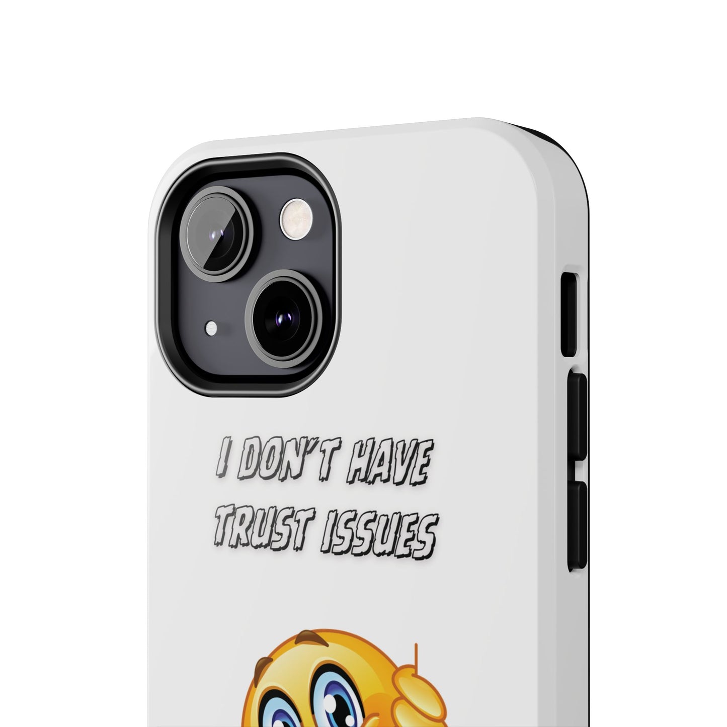 Phone Case - 'I don’t got trust issues — I got memory' Design