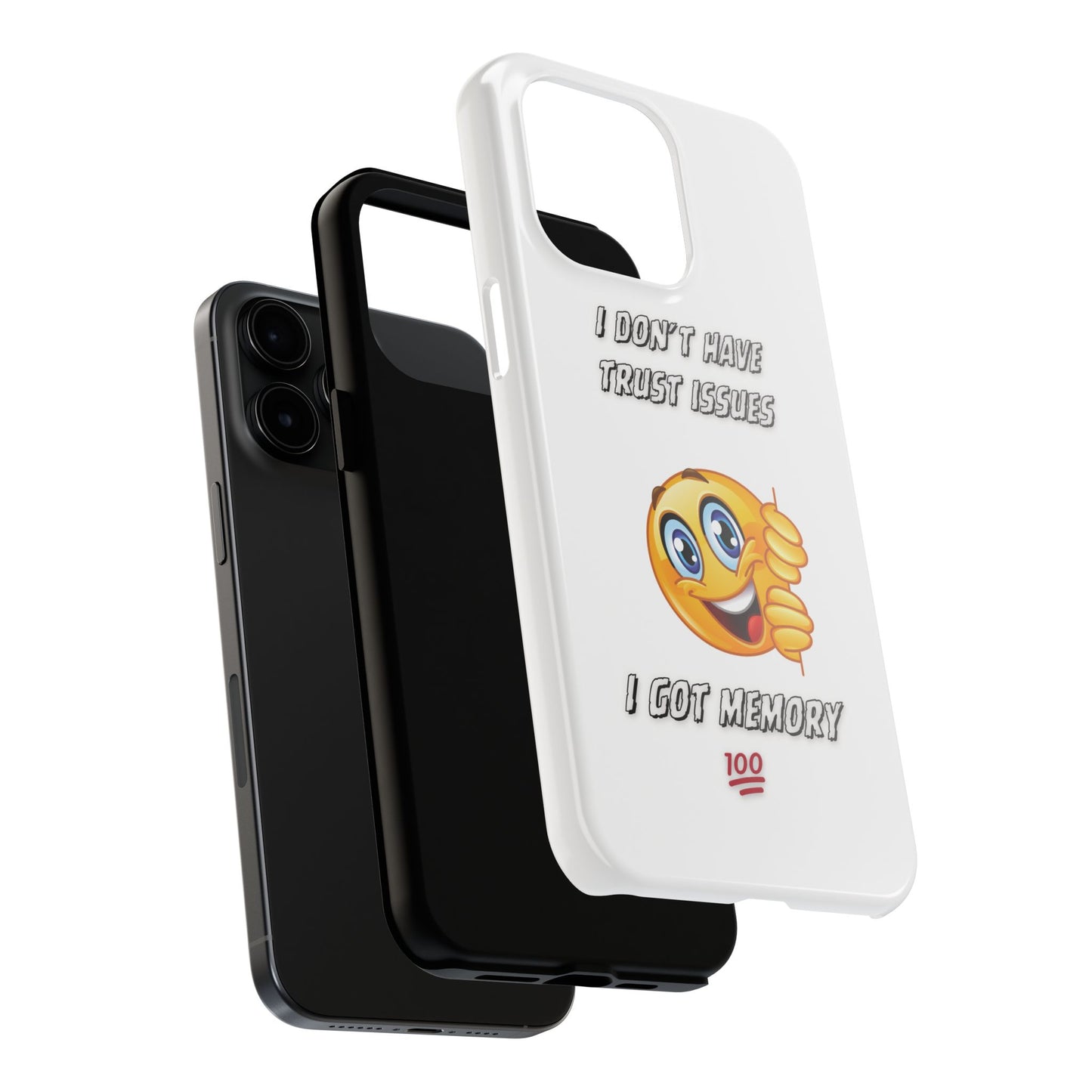 Phone Case - 'I don’t got trust issues — I got memory' Design