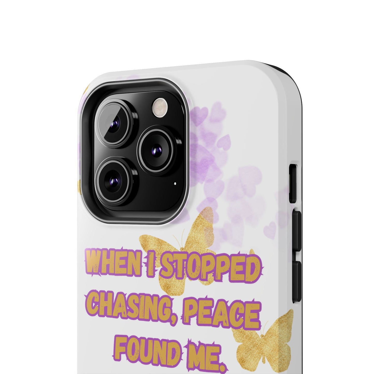 Phone Case - 'When I stopped chasing people, peace started chasing me'