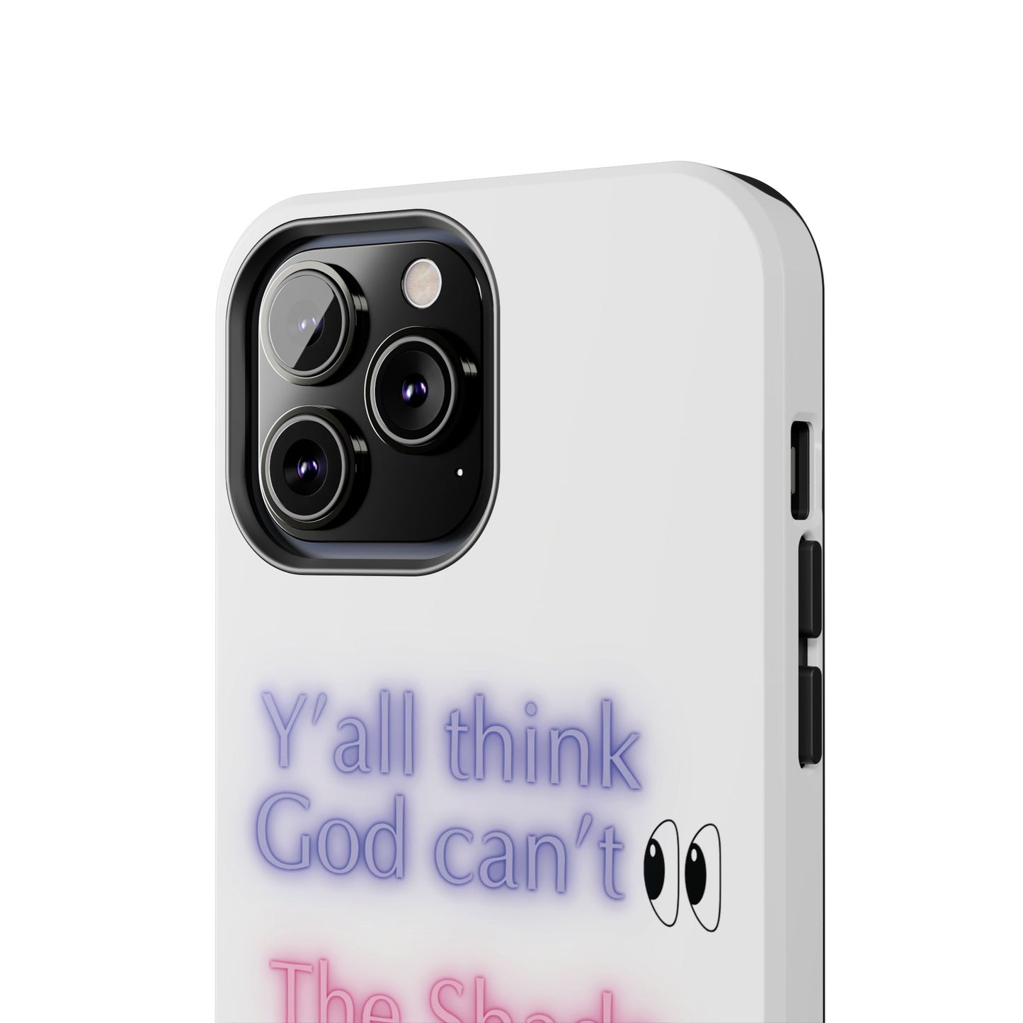 Y’all think God can’t see