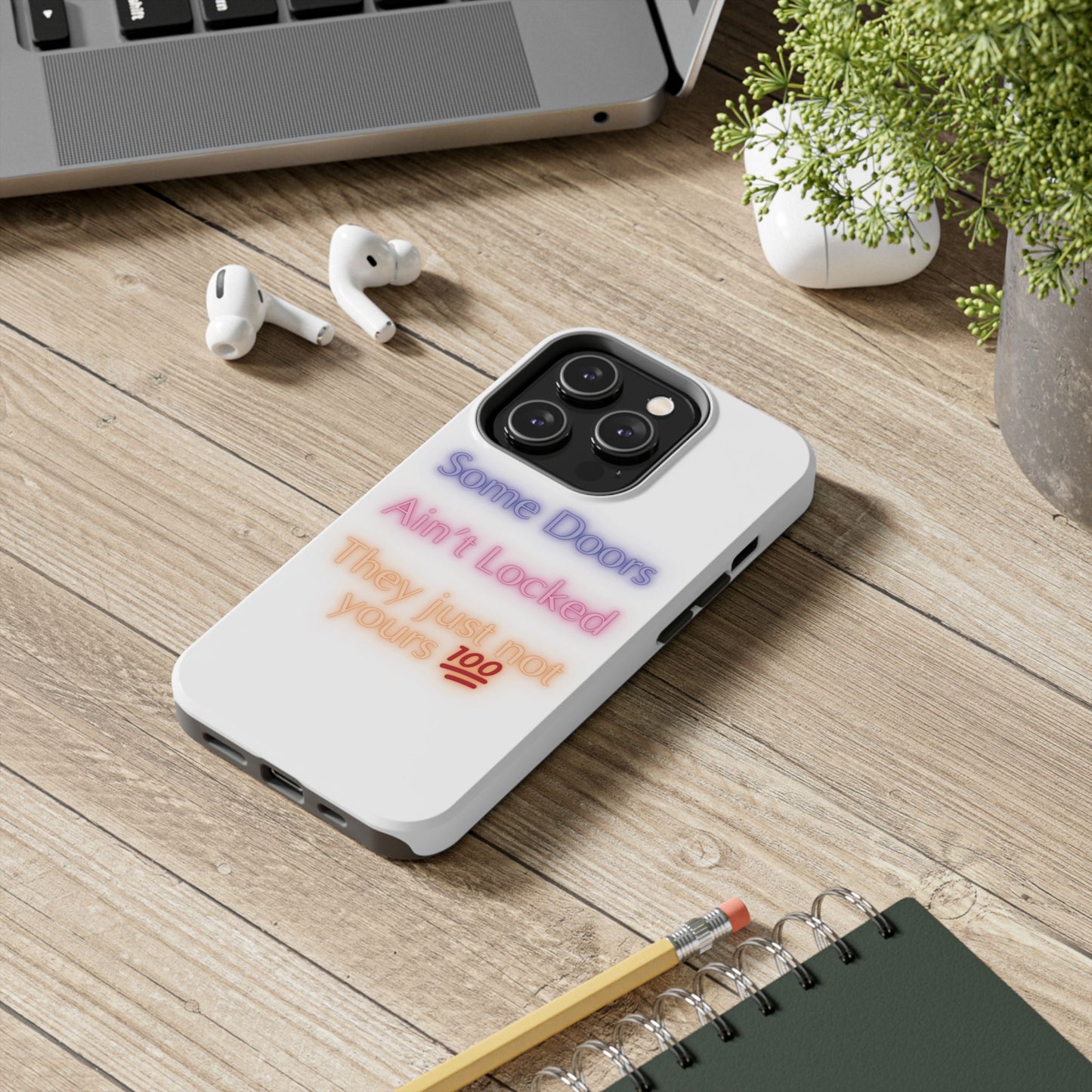 Phone Case - Some doors ain’t locked — they just not yours 💯