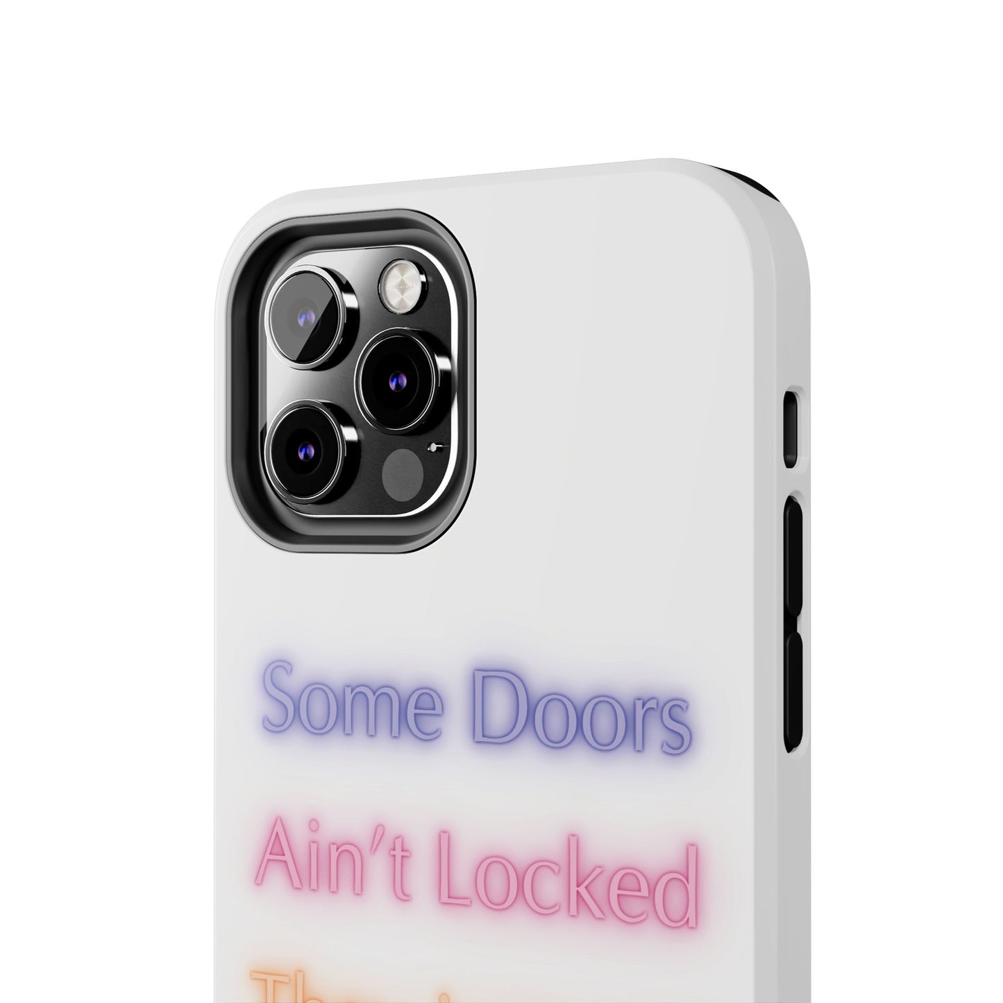 Phone Case - Some doors ain’t locked — they just not yours 💯