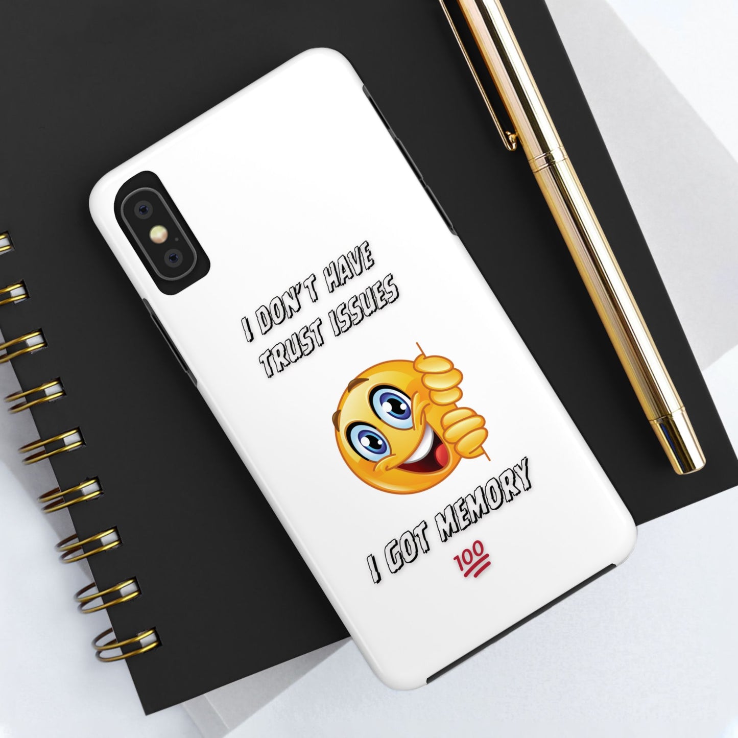 Phone Case - 'I don’t got trust issues — I got memory' Design