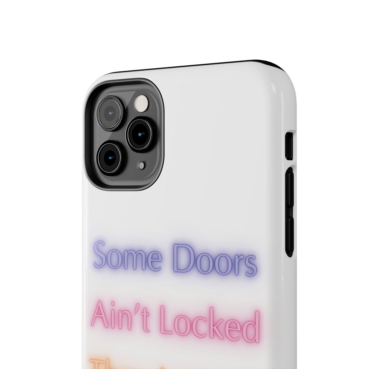 Phone Case - Some doors ain’t locked — they just not yours 💯