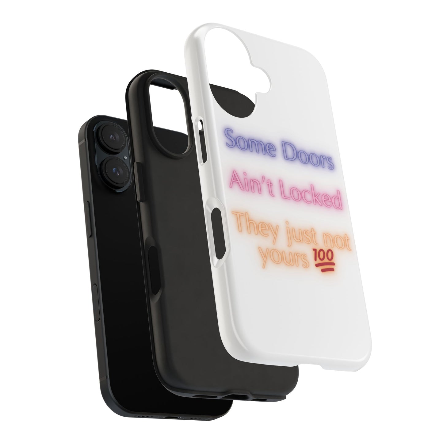 Phone Case - Some doors ain’t locked — they just not yours 💯