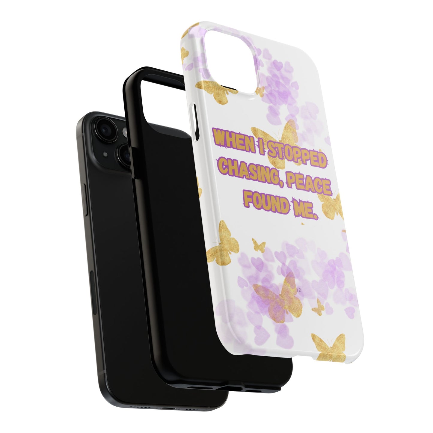 Phone Case - 'When I stopped chasing people, peace started chasing me'