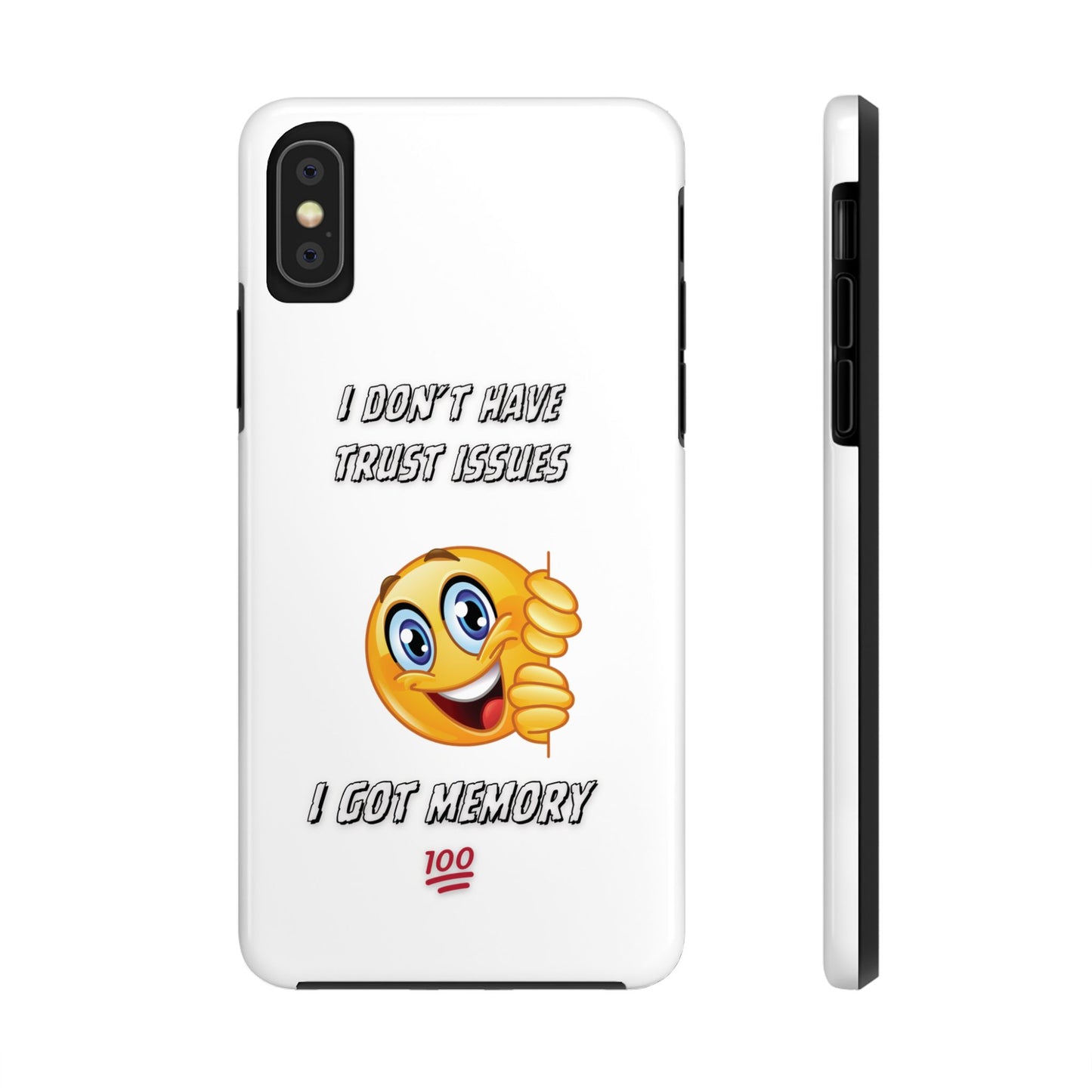 Phone Case - 'I don’t got trust issues — I got memory' Design