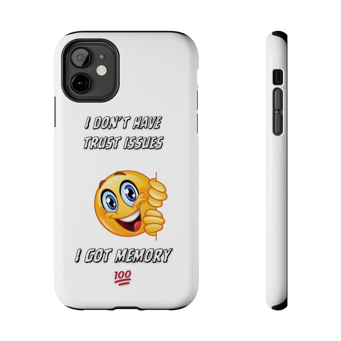 Phone Case - 'I don’t got trust issues — I got memory' Design