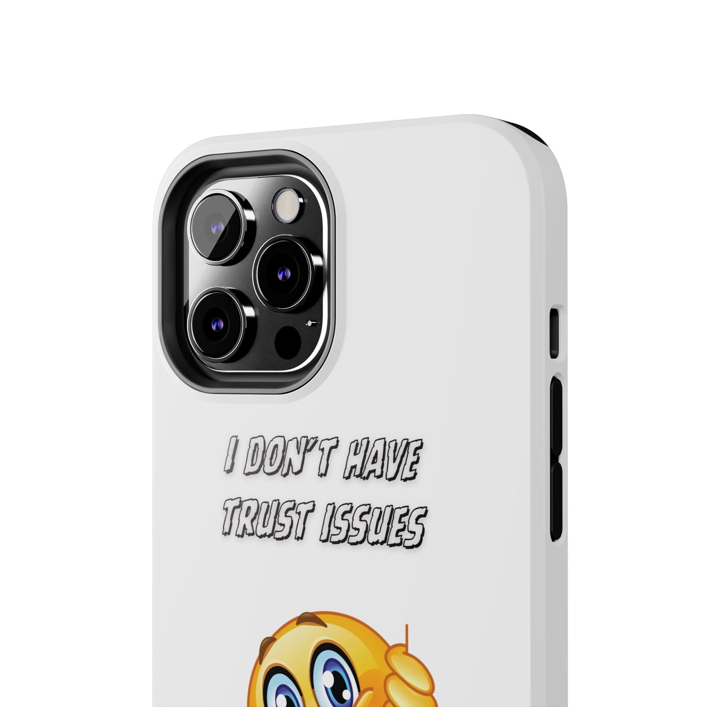 Phone Case - 'I don’t got trust issues — I got memory' Design