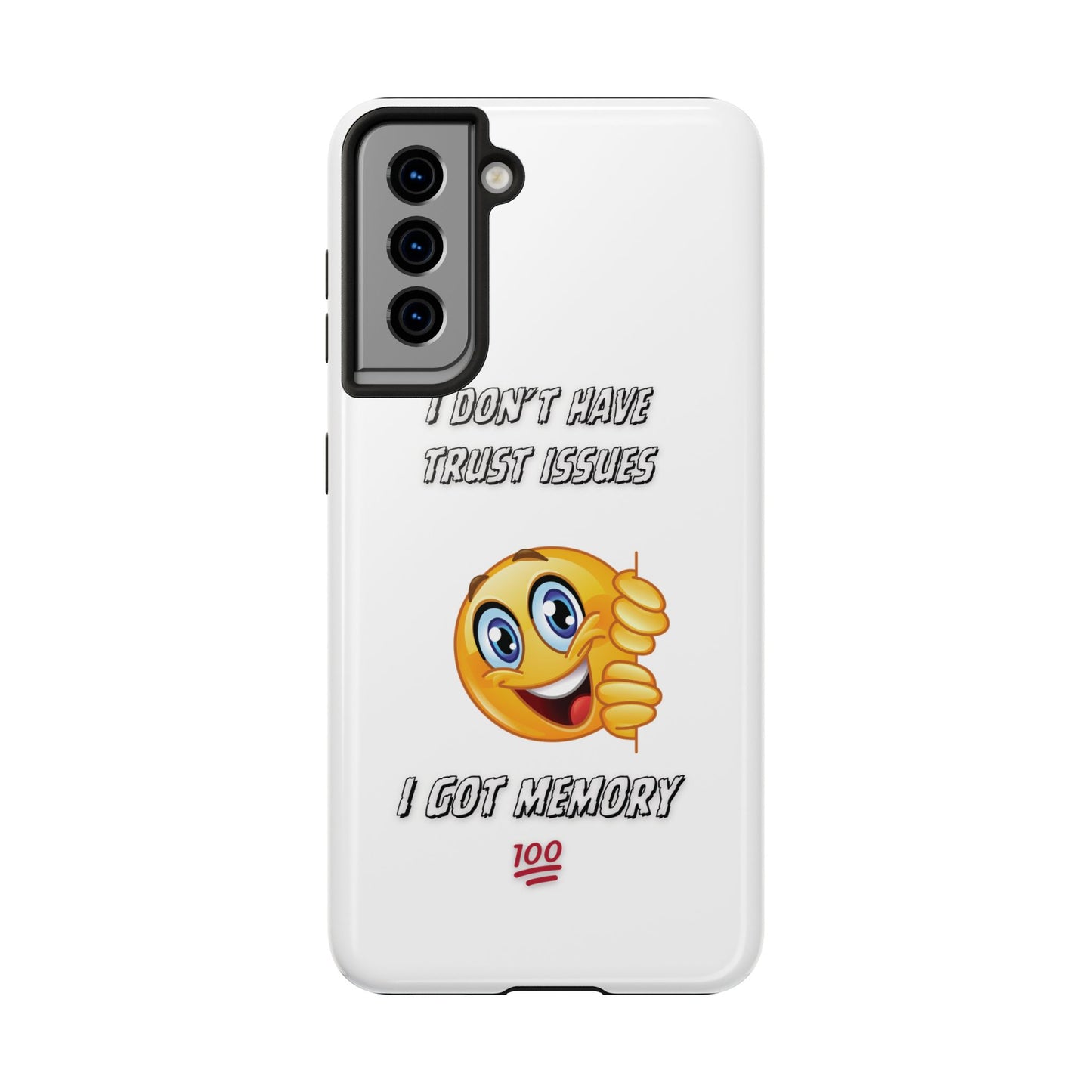 Phone Case - 'I don’t got trust issues — I got memory' Design