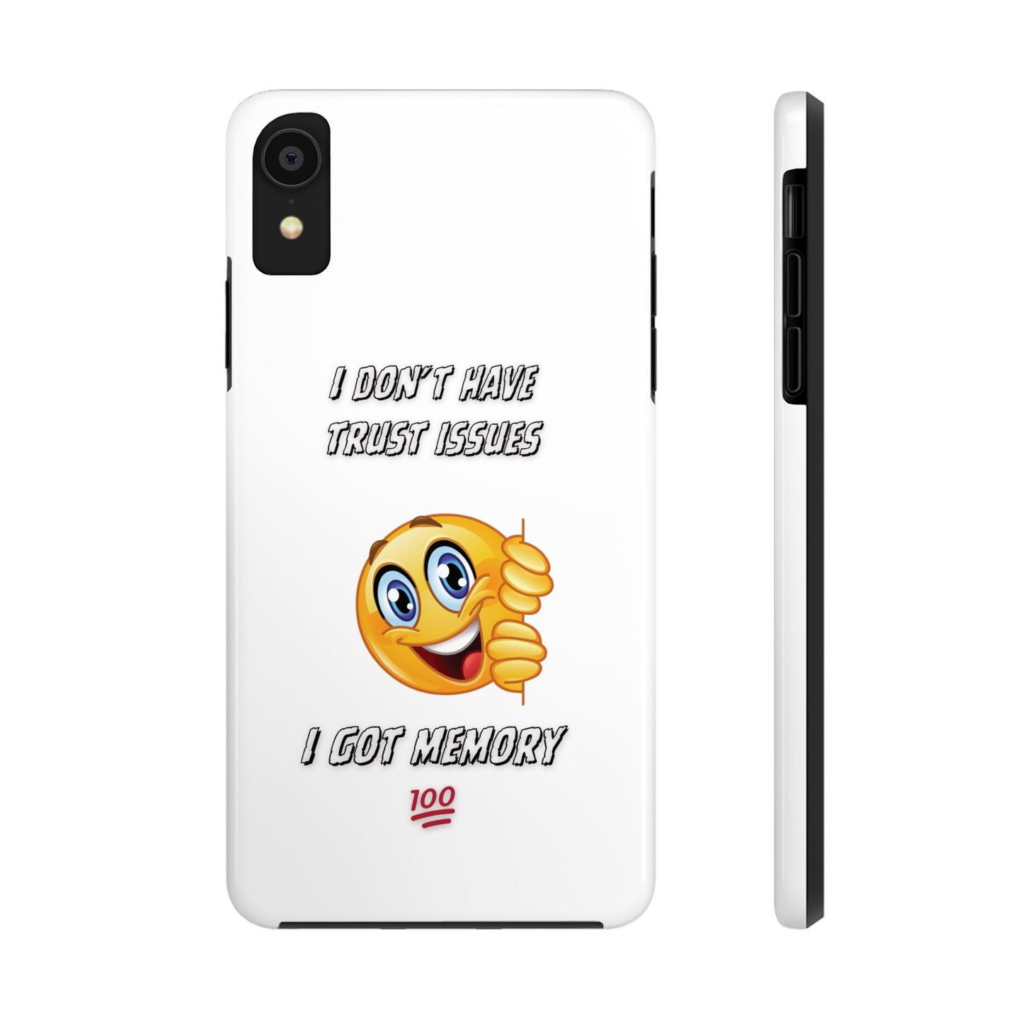 Phone Case - 'I don’t got trust issues — I got memory' Design