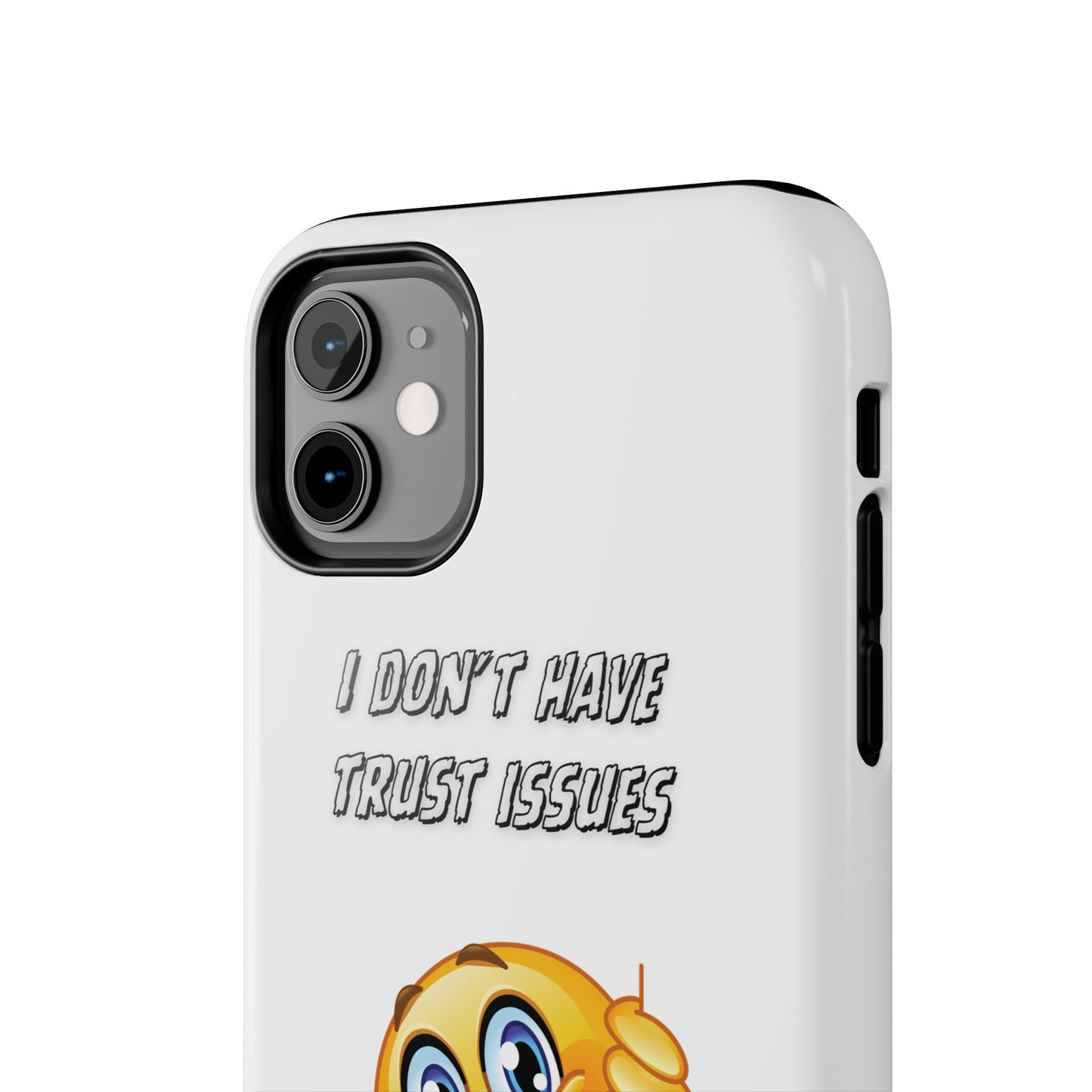 Phone Case - 'I don’t got trust issues — I got memory' Design