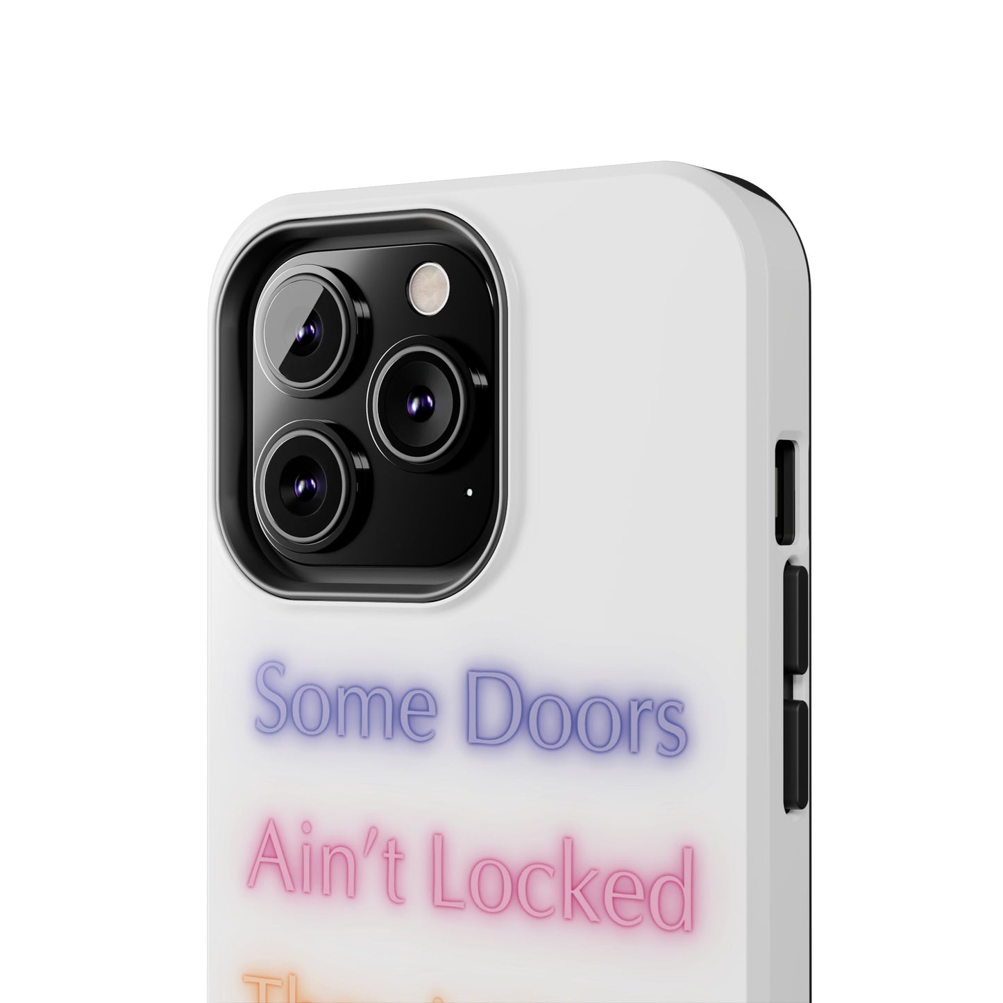 Phone Case - Some doors ain’t locked — they just not yours 💯