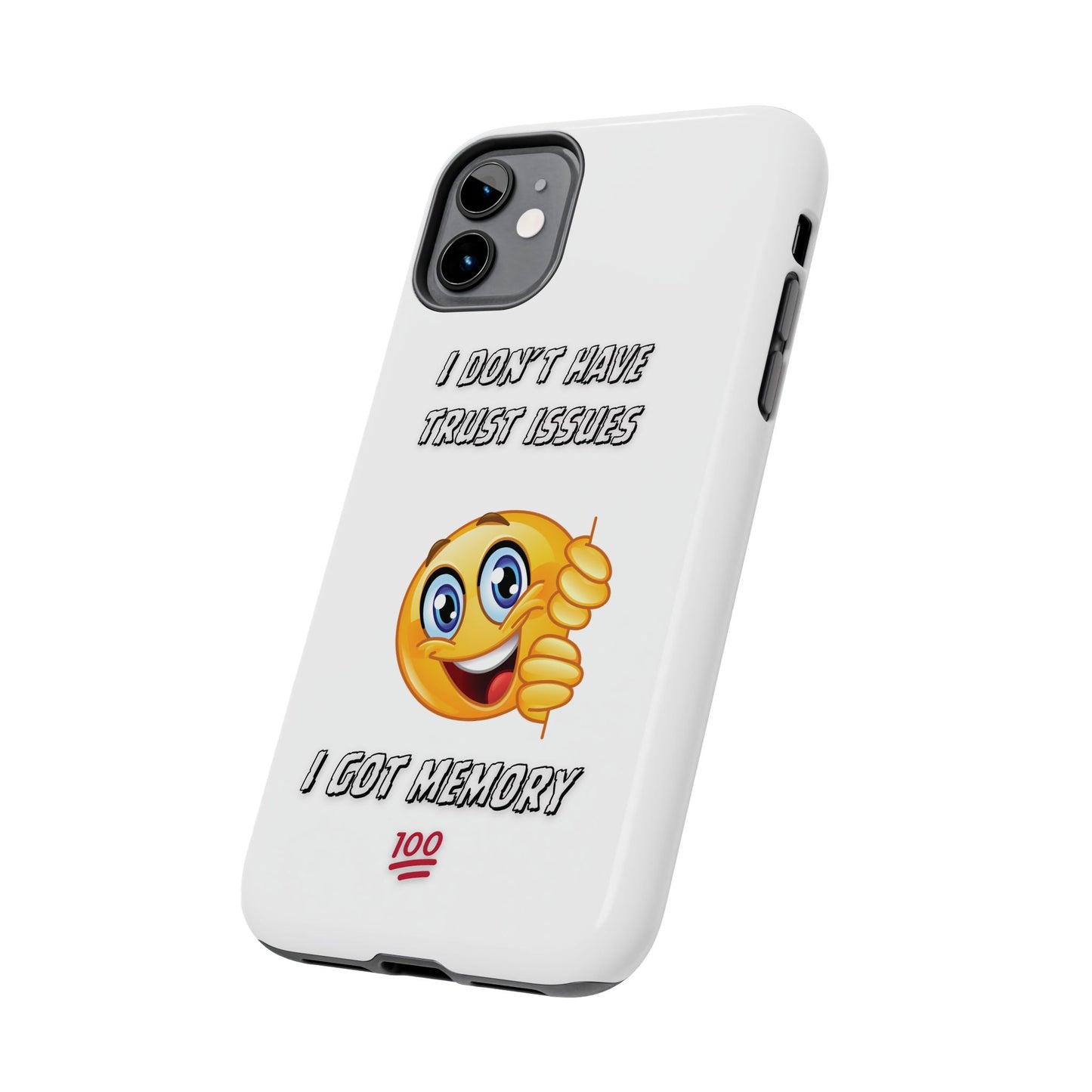 Phone Case - 'I don’t got trust issues — I got memory' Design