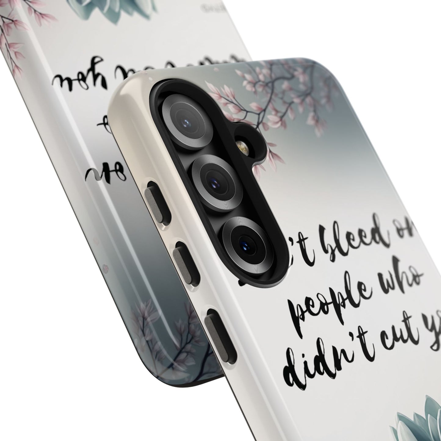 Phone Case - Don’t bleed on people who didn’t cut you METYD