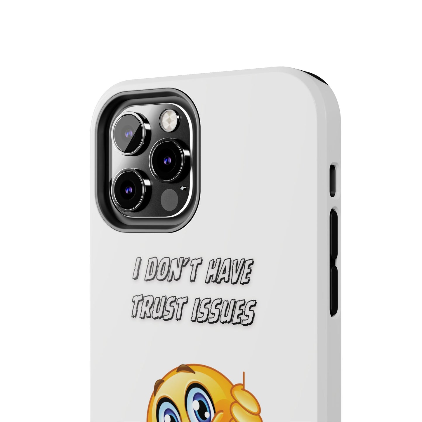 Phone Case - 'I don’t got trust issues — I got memory' Design