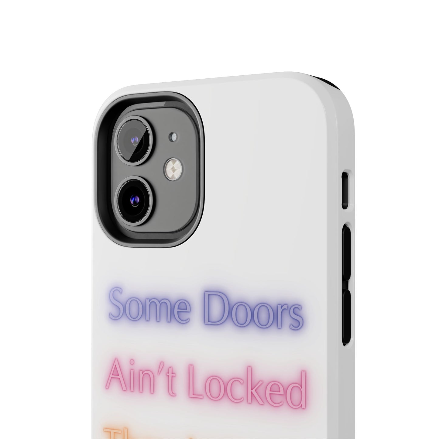 Phone Case - Some doors ain’t locked — they just not yours 💯