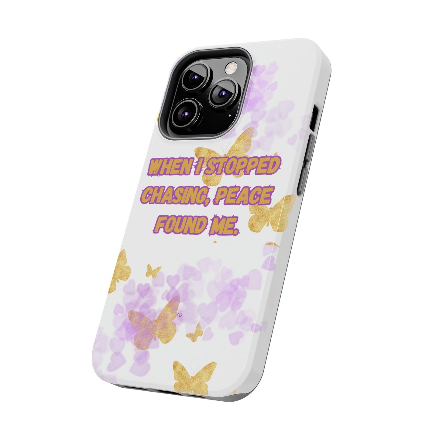 Phone Case - 'When I stopped chasing people, peace started chasing me'