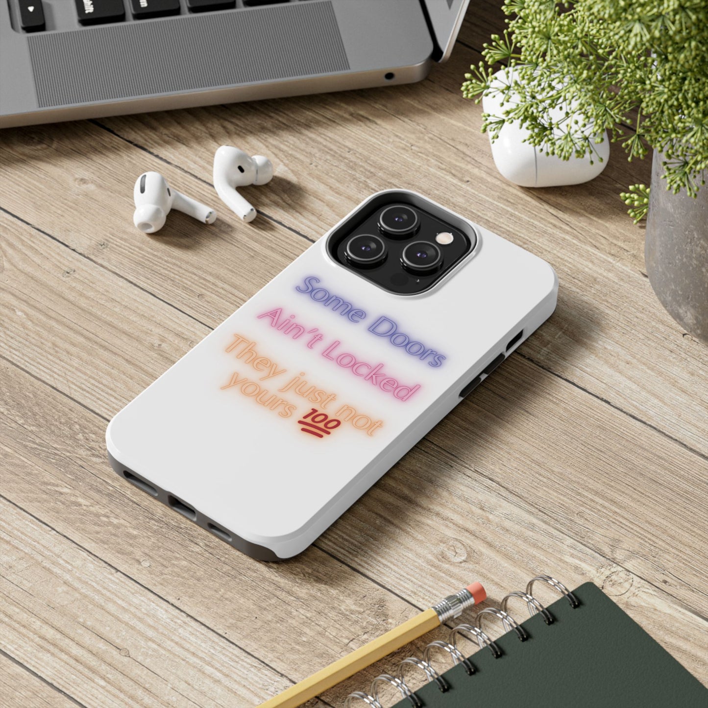 Phone Case - Some doors ain’t locked — they just not yours 💯