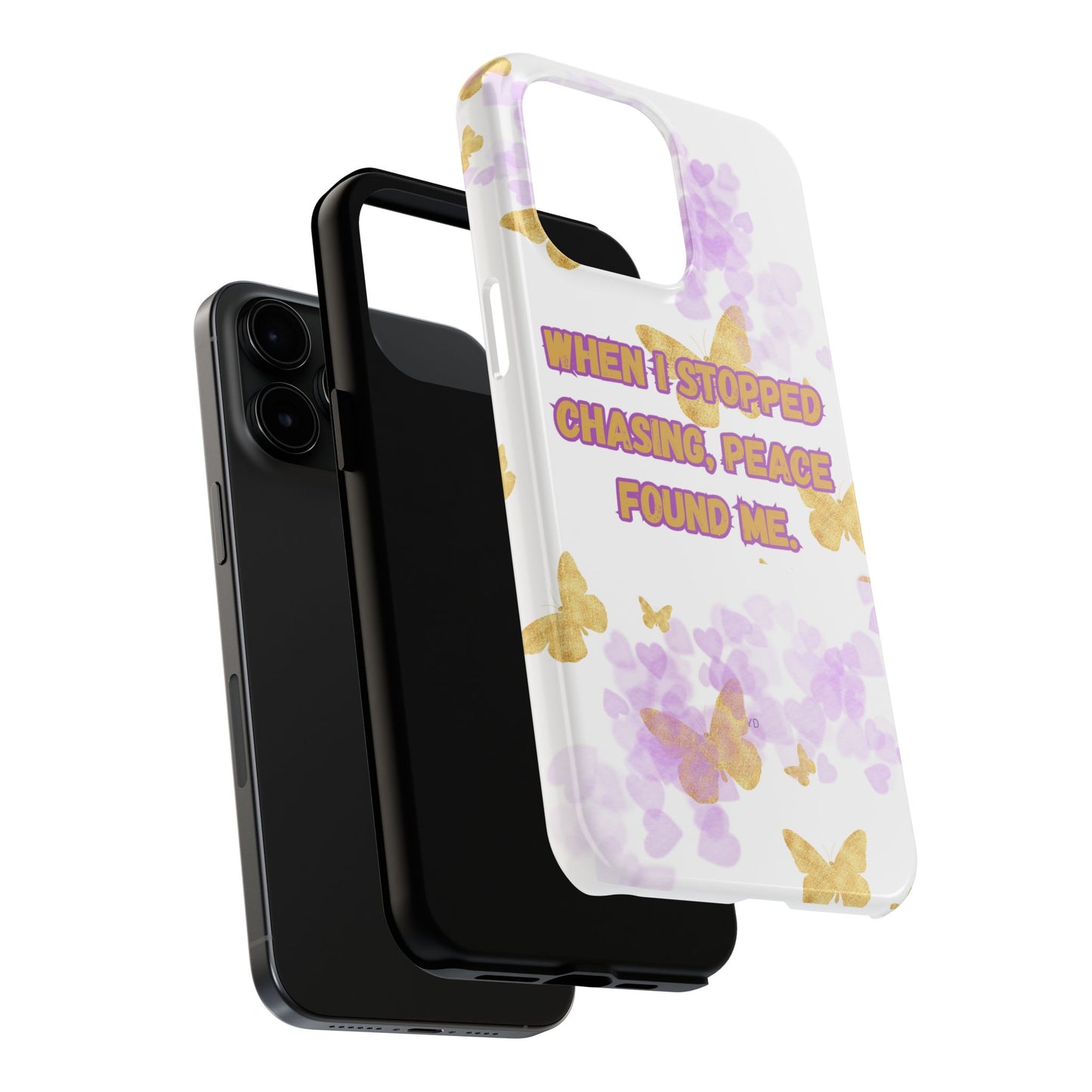 Phone Case - 'When I stopped chasing people, peace started chasing me'