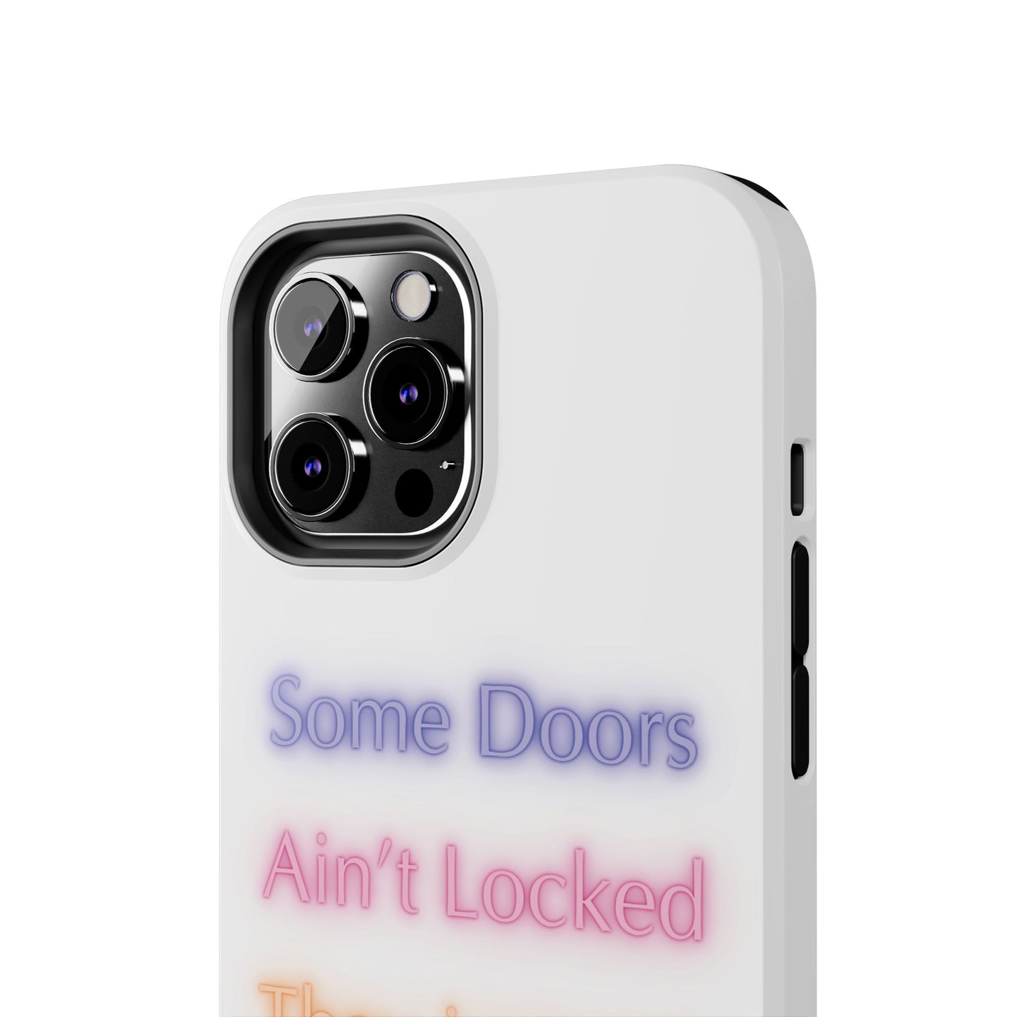 Phone Case - Some doors ain’t locked — they just not yours 💯