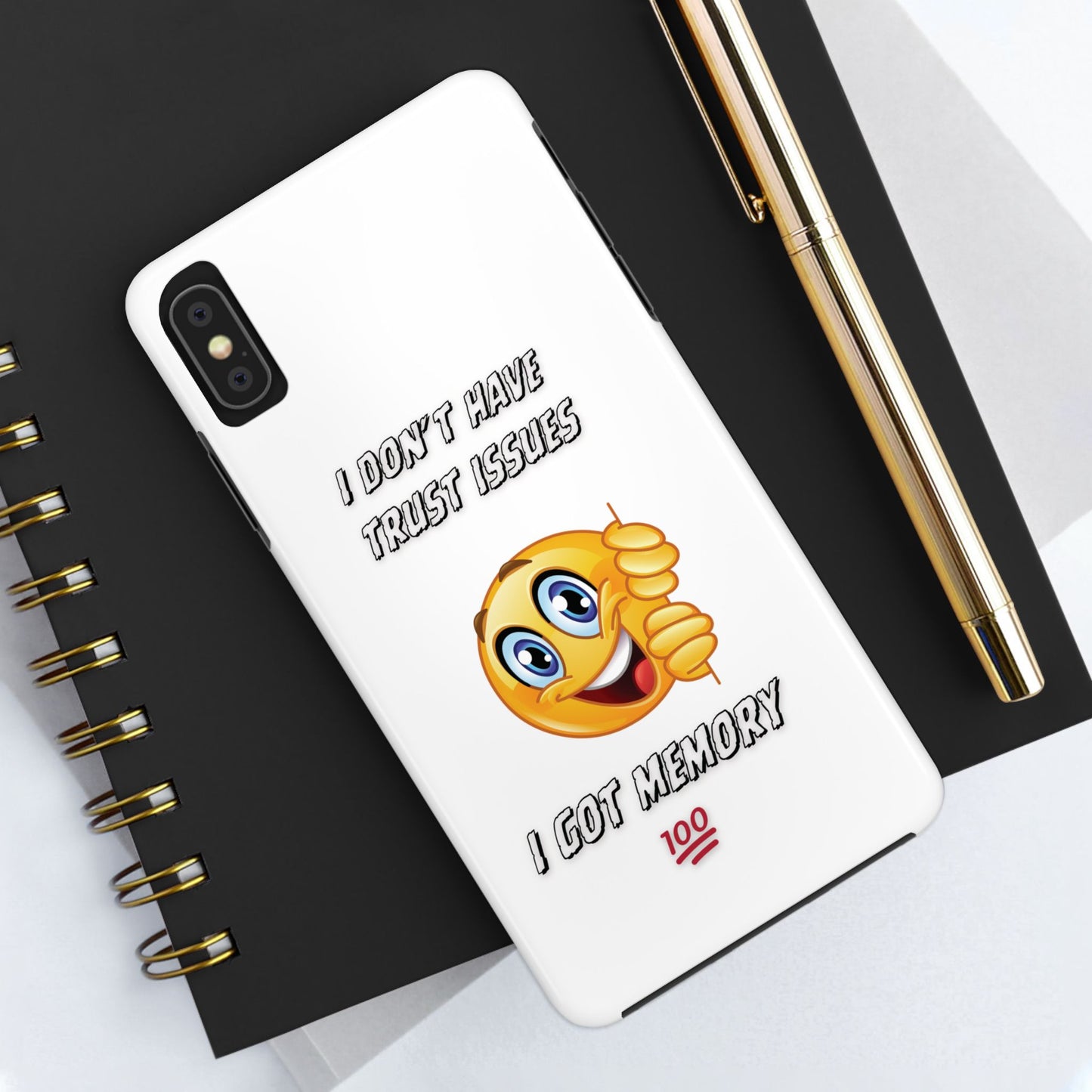 Phone Case - 'I don’t got trust issues — I got memory' Design
