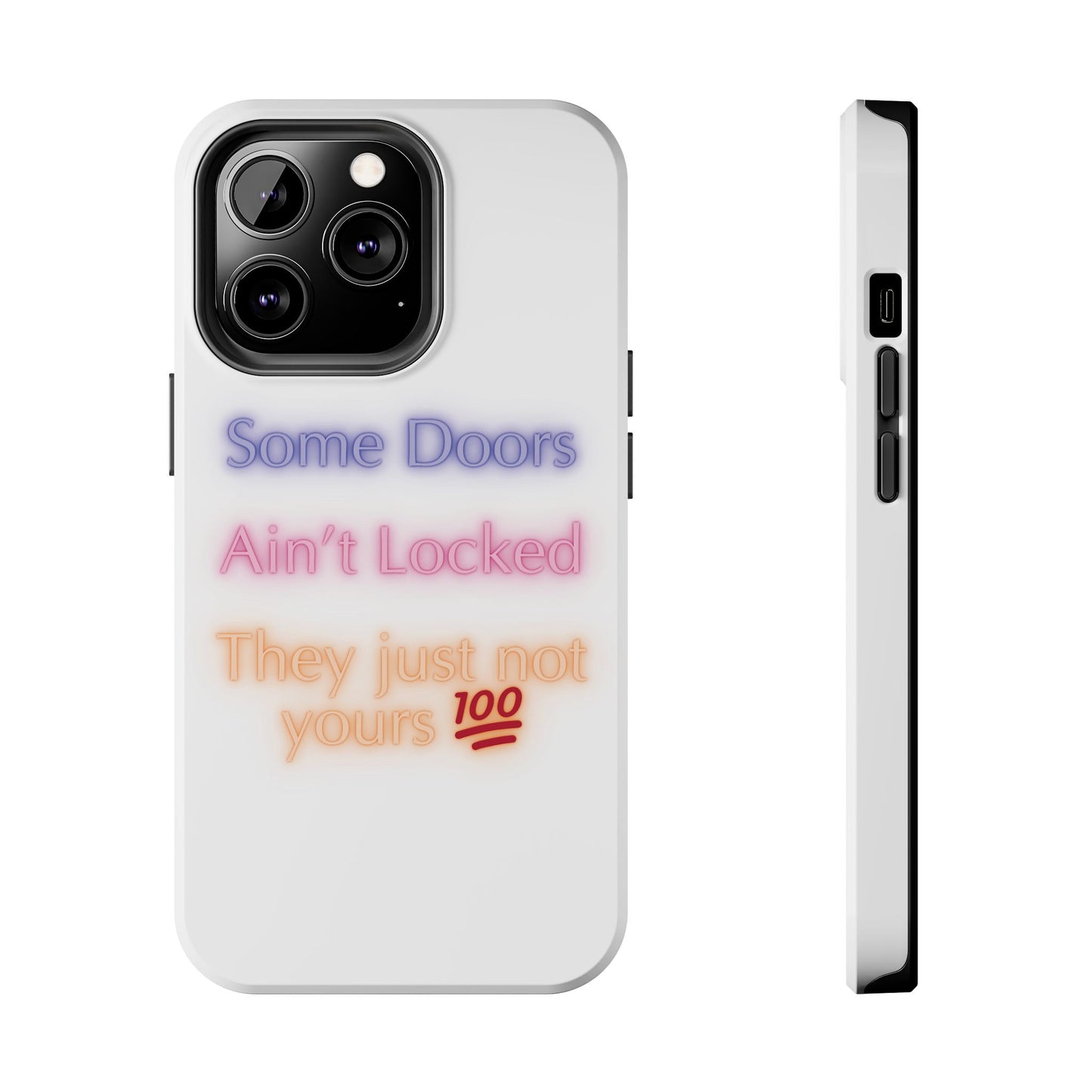 Phone Case - Some doors ain’t locked — they just not yours 💯