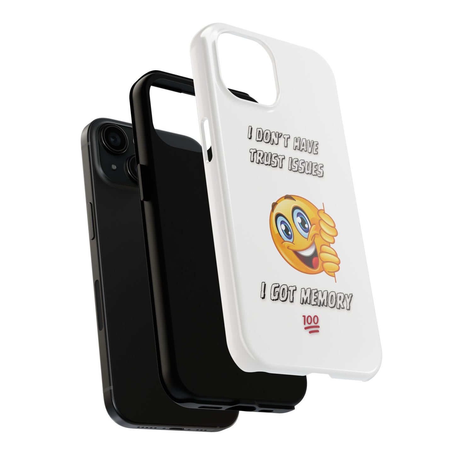 Phone Case - 'I don’t got trust issues — I got memory' Design