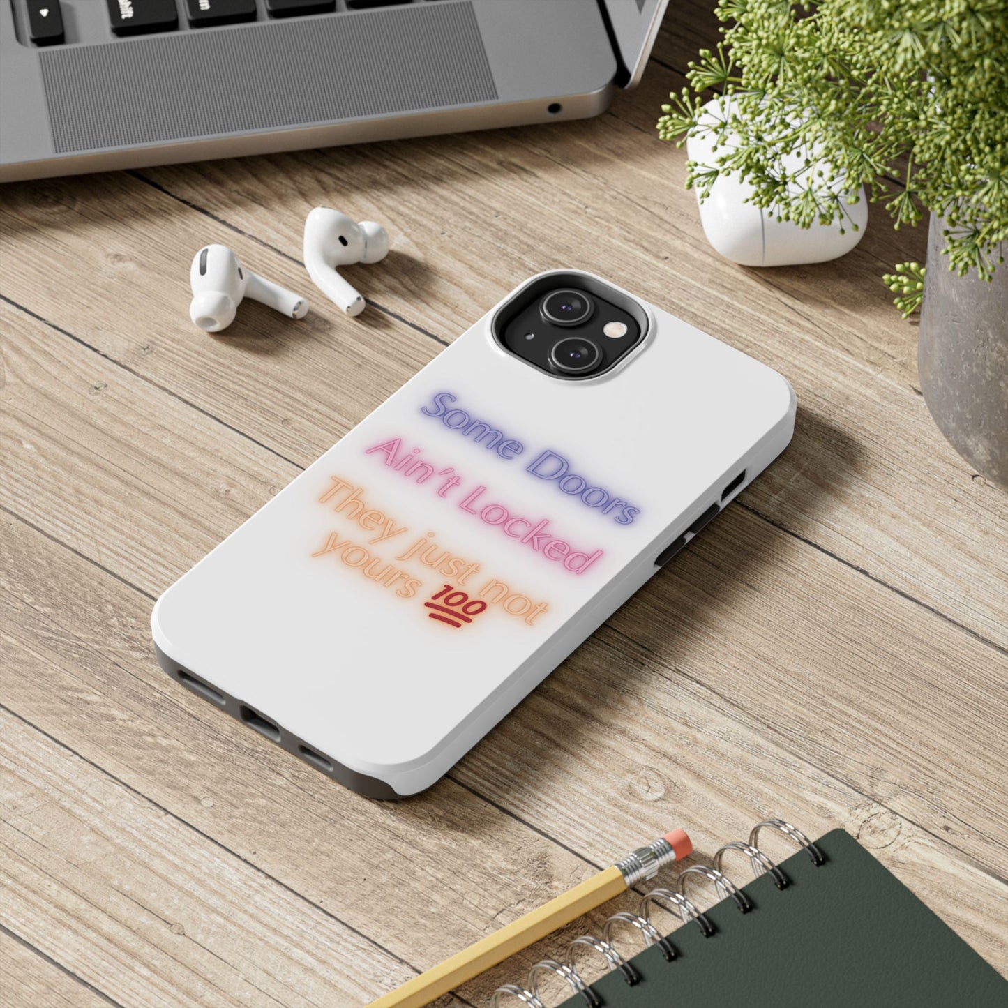 Phone Case - Some doors ain’t locked — they just not yours 💯