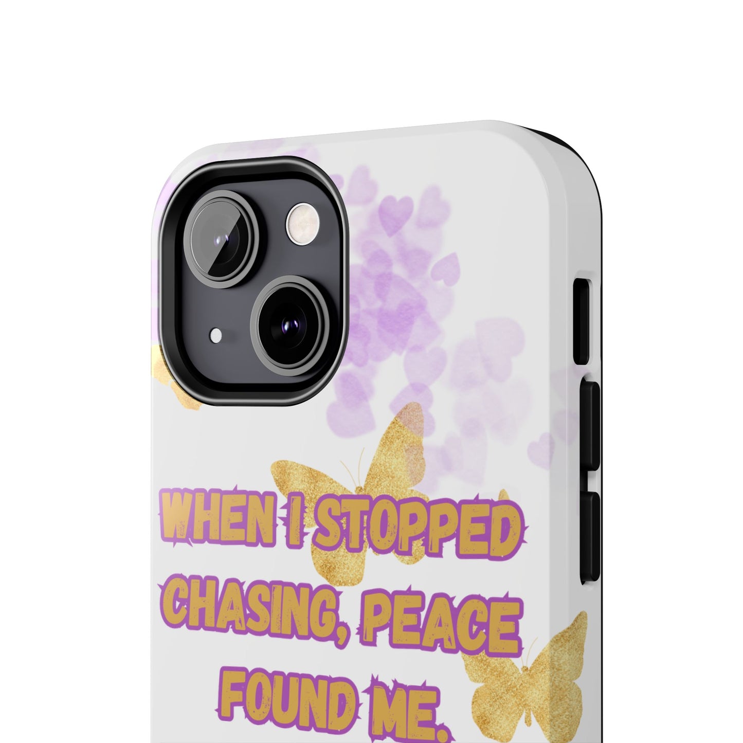 Phone Case - 'When I stopped chasing people, peace started chasing me'